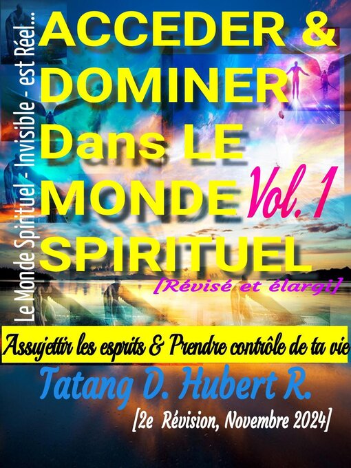 Title details for Acceder & Dominer Dans le Monde Spirituel, Volume 1 by TATANG D. HUBERT R. - Available